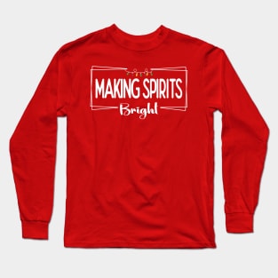 Making Spirits Bright (White) Long Sleeve T-Shirt